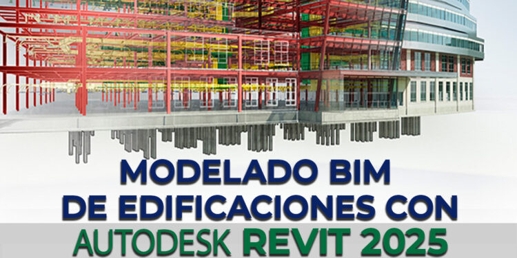 Webinar: Modelado BIM de edificaciones con Autodesk Revit 2025