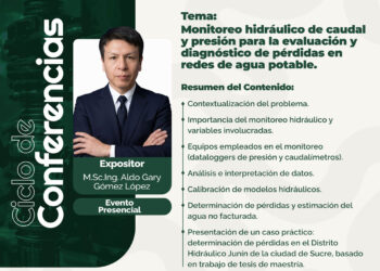 Ciclo de Conferencias: Monitoreo hidráulico de caudal y presión para evacuación y diagnóstico de pérdidas en redes de agua potable
